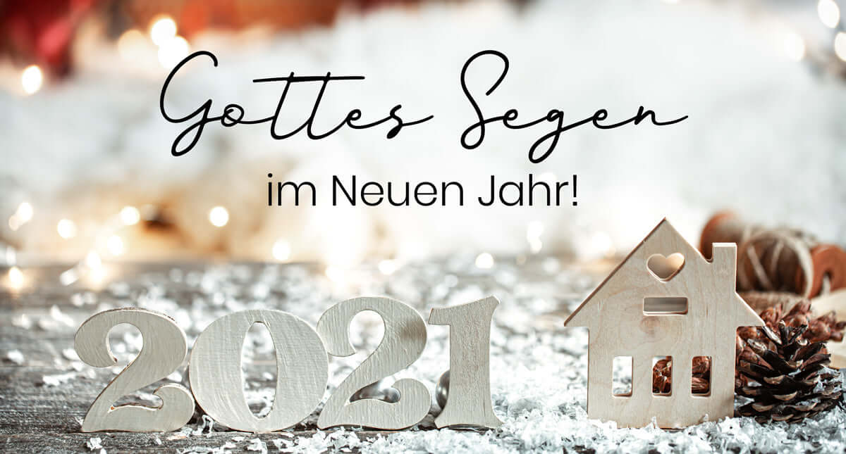 Gesegnetes Neues Jahr 2021 –