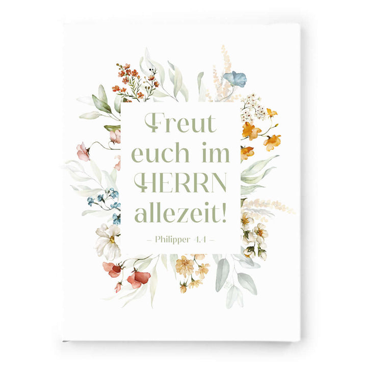 Leinwandbild "Freut euch im Herrn allezeit!" · Bibelvers Philipper 4,4 · 30x40 cm