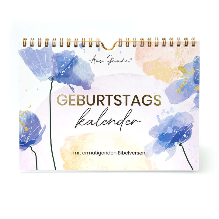 Geburtstags-Kalender "Ermutigung" · Mehrjähriger Tischkalender mit Bibelversen – Aus Gnade