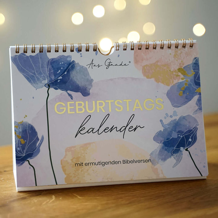 Geburtstags-Kalender "Ermutigung" · Mehrjähriger Tischkalender mit Bibelversen – Aus Gnade