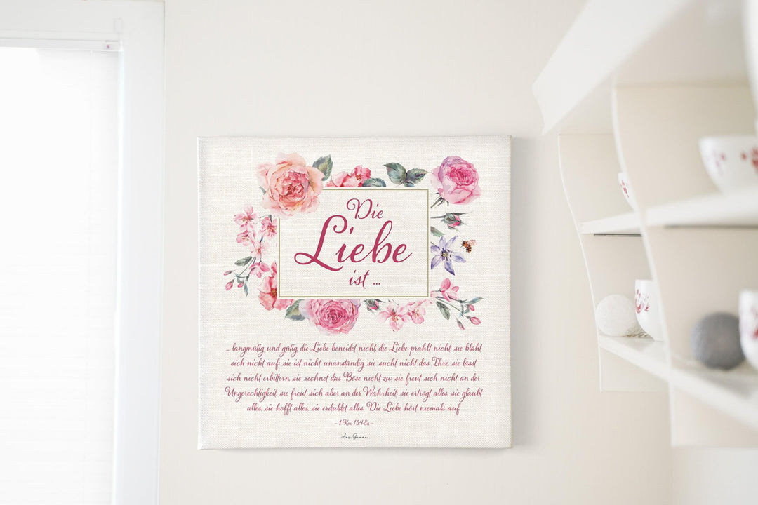 Leinwandbild "Die Liebe ist ..." · 50x50cm – Aus Gnade